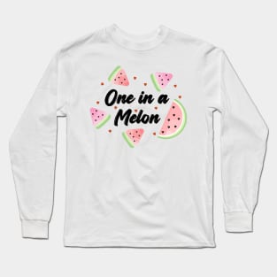 Watercolor watermelon with quote "One in a Melon" Long Sleeve T-Shirt